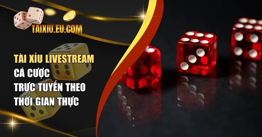 Tài xỉu livestream