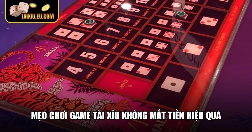 Mẹo hay để không mất tiền khi chơi Tài Xỉu