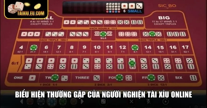 Dấu hiệu thường thấy của người nghiện tài xỉu online