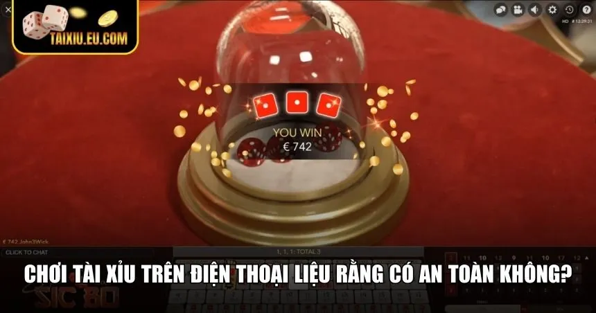 Sự an toàn của tài xỉu online trên điện thoại