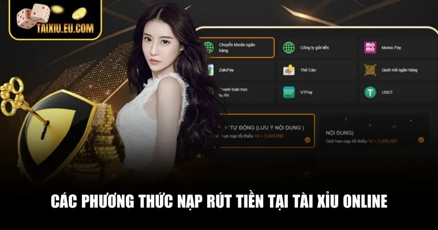 Tài xỉu online cung cấp nhiều phương thức giao dịch nạp rút tiền linh hoạt
