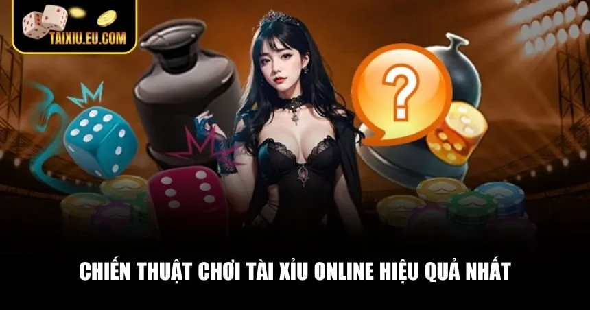 Trò chơi Tài xỉu cũng cần chiến thuật hợp lý để tối ưu tỷ lệ thắng