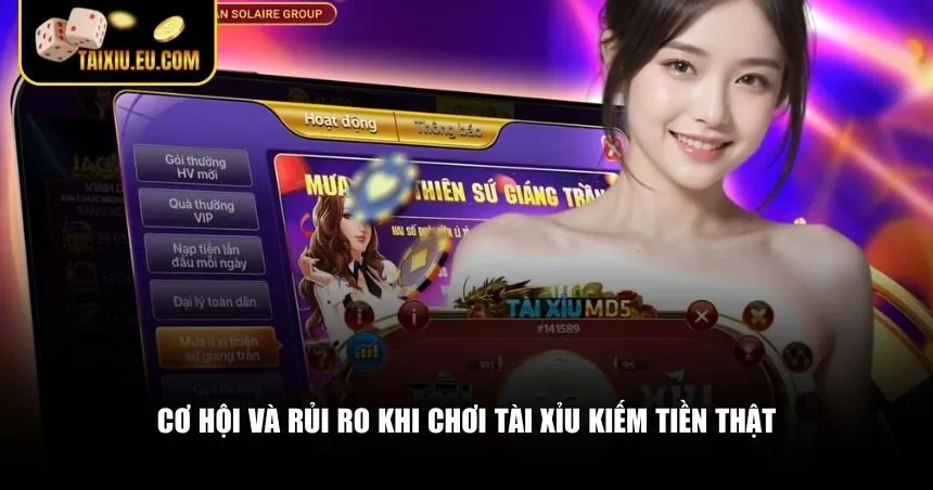 Cơ hội và rủi ro khi chơi tài xỉu kiếm tiền thật