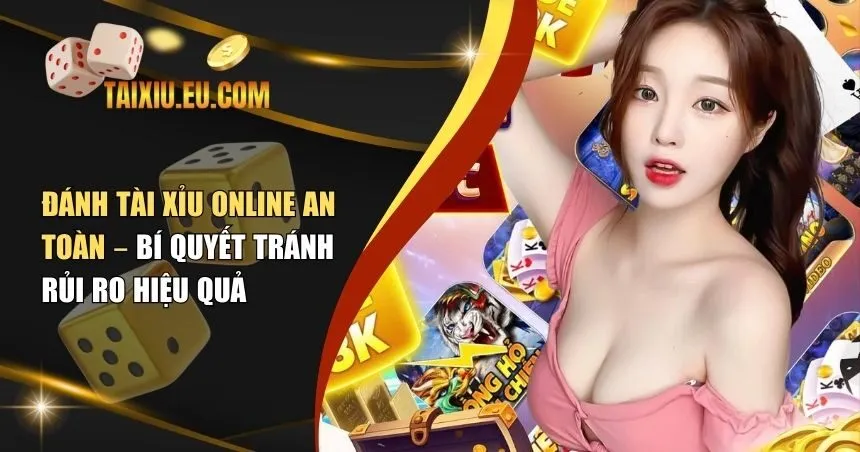 đánh tài xỉu online an toàn